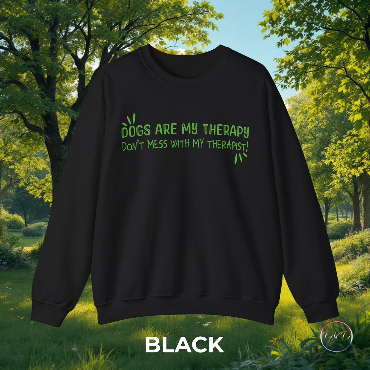Gildan Crewneck Sweatshirt Dogs Are My Therapy - Don't Mess With My Therapist - Image 4