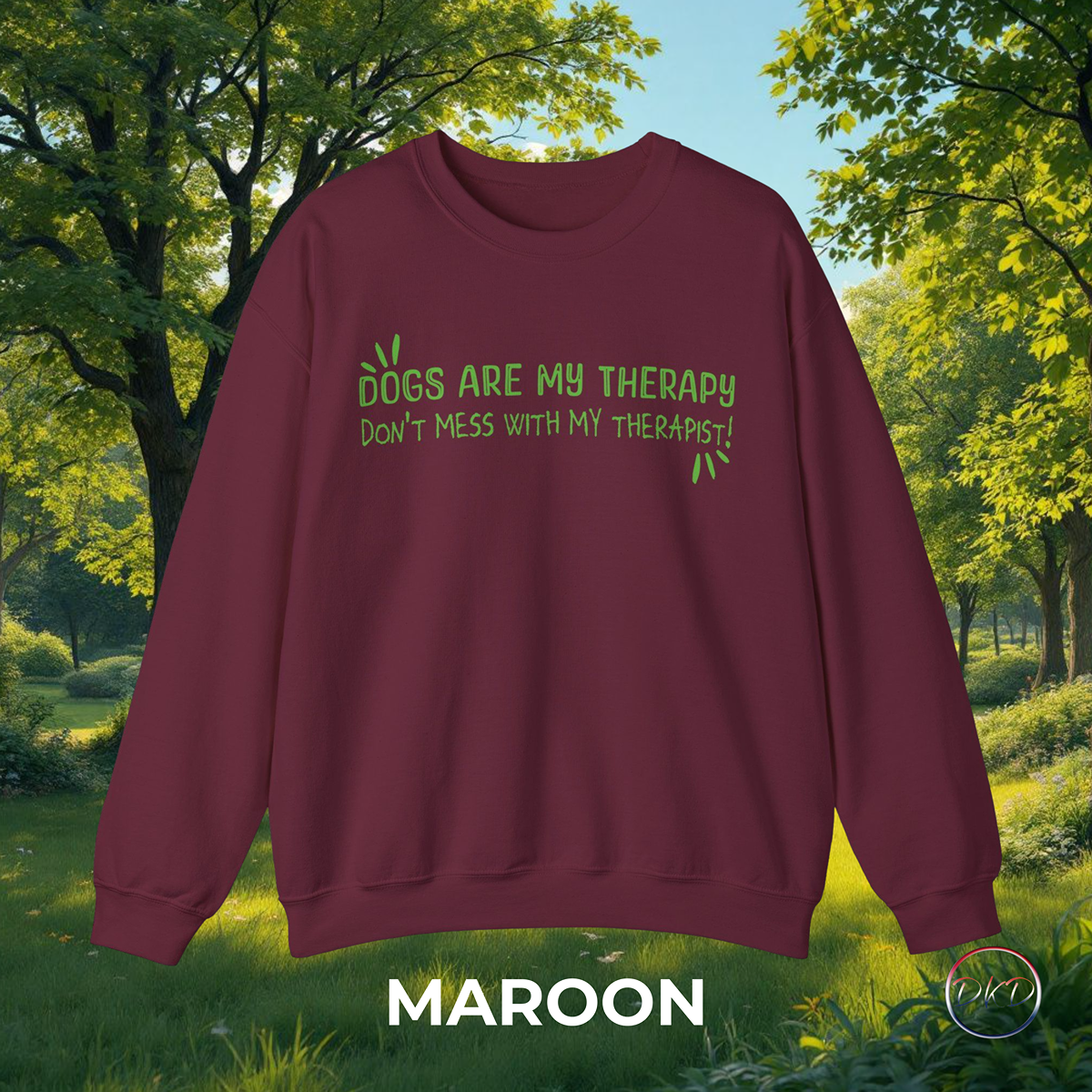 Gildan Crewneck Sweatshirt Dogs Are My Therapy - Don't Mess With My Therapist - Image 5
