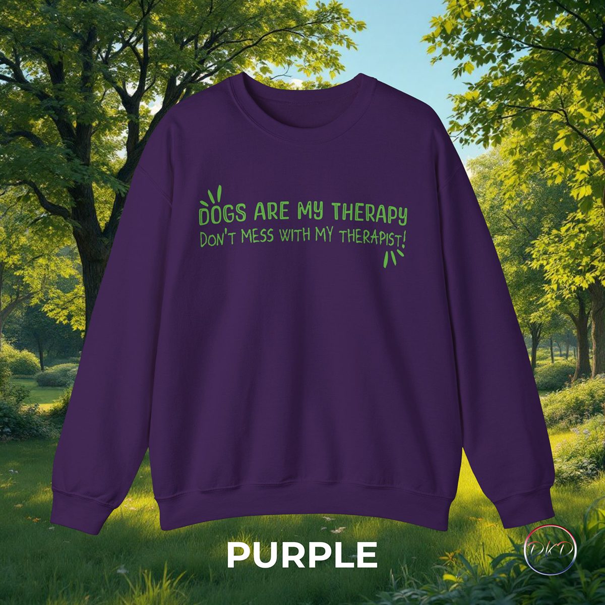 Gildan Crewneck Sweatshirt Dogs Are My Therapy - Don't Mess With My Therapist - Image 8