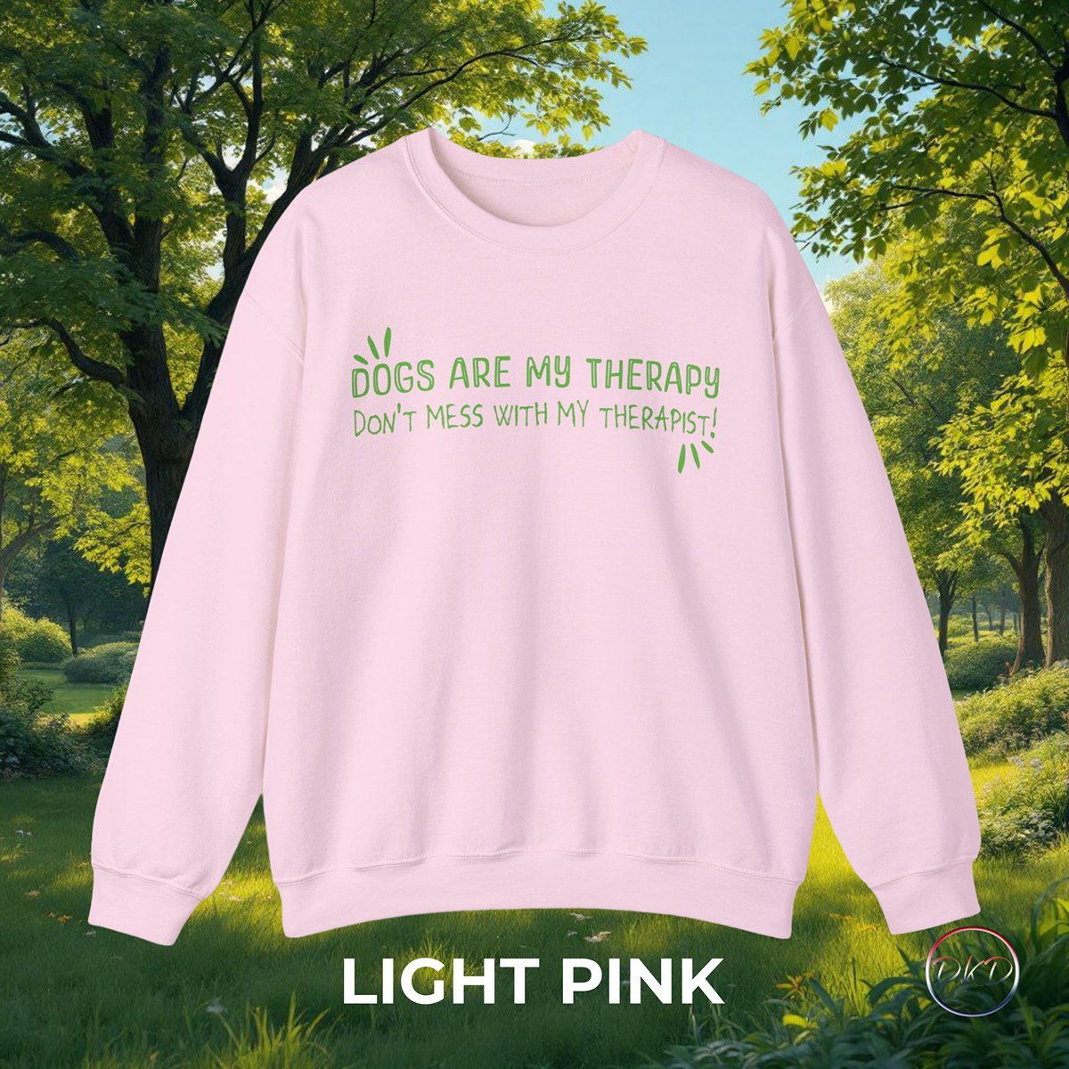 Gildan Crewneck Sweatshirt Dogs Are My Therapy - Don't Mess With My Therapist - Image 9