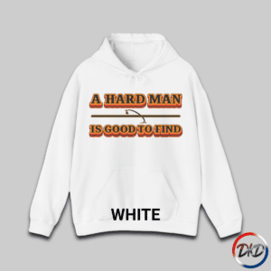 A white hooded sweatshirt featuring bold retro orange‑and‑brown typography that reads “A Hard Man Is Good to Find,” with a vintage curved accent line and star centered between the text lines.